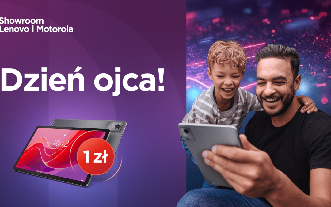 Technologiczny Dzień Ojca w showroomie Lenovo i Motorola – plecak i tablet za 1 zł dla klientów oraz darmowa kawa!