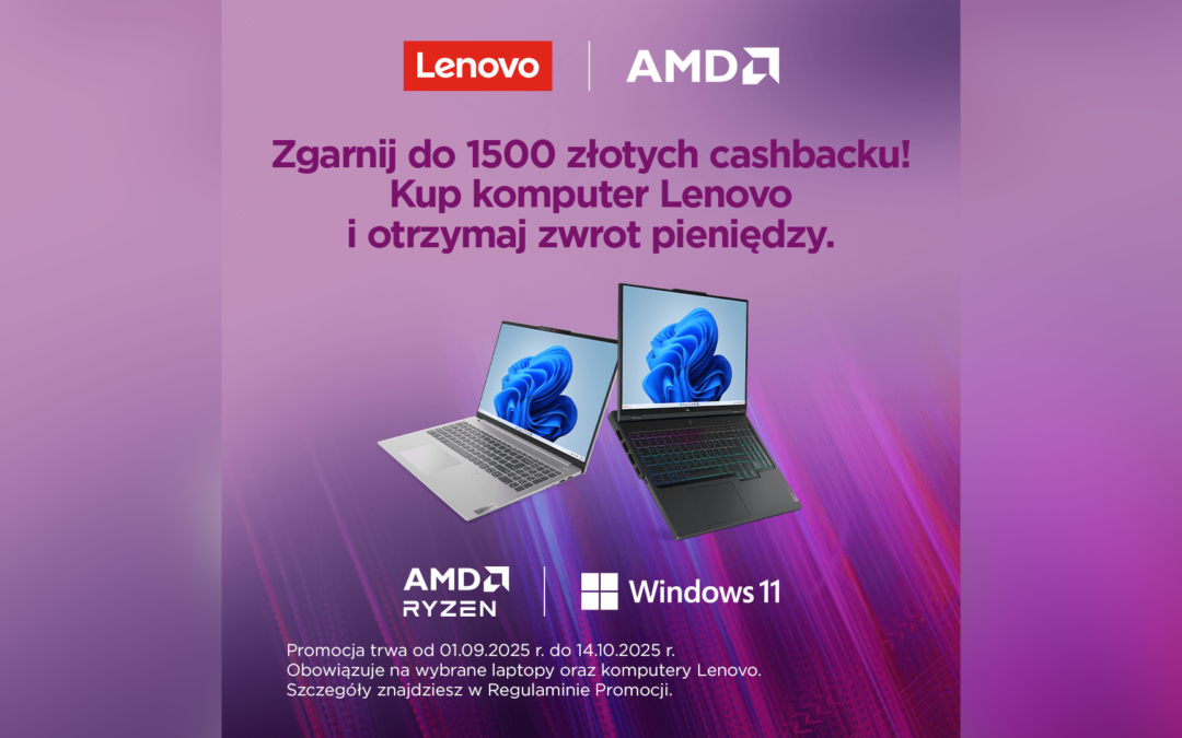 Kup laptop Lenovo i odbierz do 1500 zł w postaci cashbacku